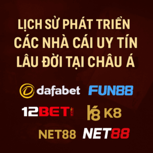 Lịch sử nhà cái lâu đời tại Châu Á